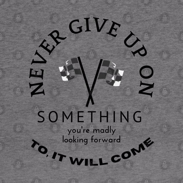 NEVER GIVE UP by ShopColDigital